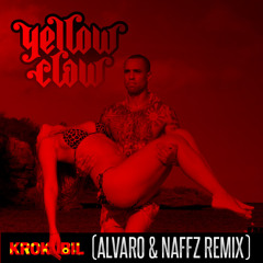 Yellow Claw - Krokobil (ALVARO & Naffz Remix)