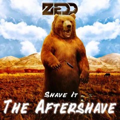 Zedd - Shave It (Kaskade Remix)