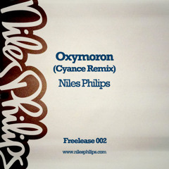 Niles Philips - Oxymoron (cyance remix) Freelease (Free Download)