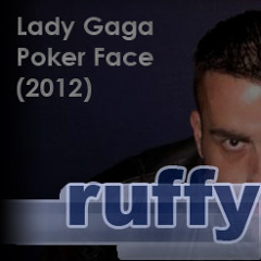 Lady Gaga - Poker Face 2012 (Electroruff's Poke Mah Face Remix)