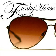 FUNKY HOUSE -  FUNKY FINESSE