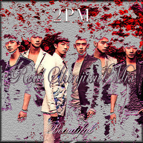 2pm Beautiful Real Shinjitsu Mix By Djreal Shin 2pm Beautiful Real Shinjitsu Mix By Djreal Shin