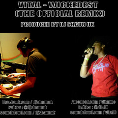 vital - Wickedest dj shaun uk remix