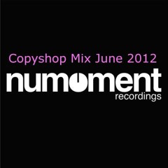 Copyshop_Mix for Numoment Recordings   06_06_2012