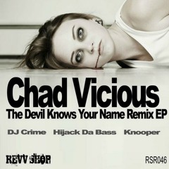 Chad Vicious - The Devil Knows Your Name (Knooper remix) NOW ON BEATPORT!