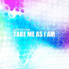 Take Me As I Am