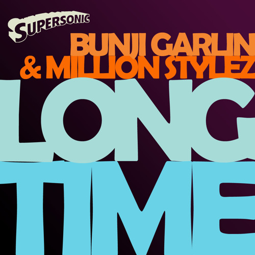 Bunji Garlin & Million Stylez - Long Time