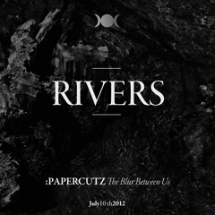 PAPERCUTZ -  RIVERS (WIK▲N RmX)