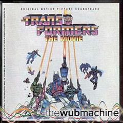 The Transformers (Theme) (Wub Machine Electro Remix)
