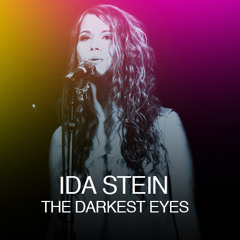 Ida Stein - The Darkest Eyes