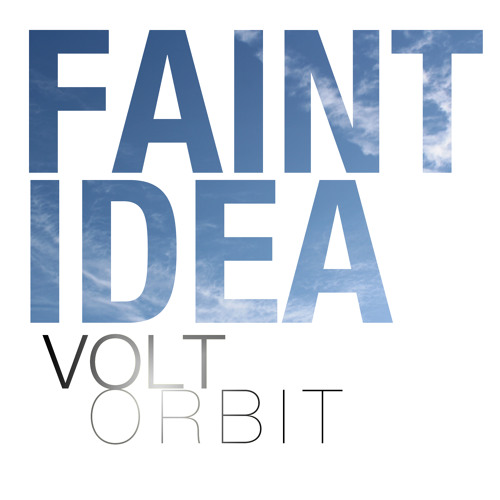 VoltOrbit - Faint Idea