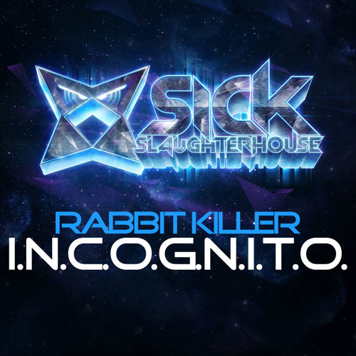 Rabbit Killer - I.N.C.O.G.N.I.T.O. (Original Mix)  [PREVIEW]