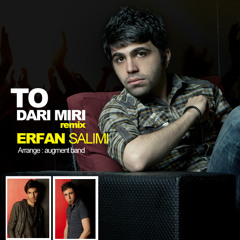 Erfan Salimi - To Dari Miri (Remix)