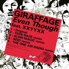Giraffage x XXYYXX - Even Though (Slow Magic Remix)