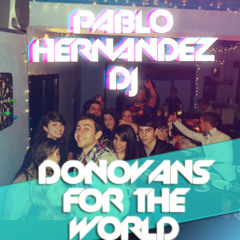 Donovans For The World - Pablo Hernandez DJ Ft. P.Edwards & Nico Collu (English version)