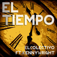 El tiempo (El Colectivo ft. Kenny Wright)