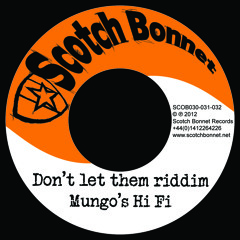 Mungo's Hi Fi - Don't let them riddim Megamix