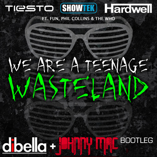 We Are A Teenage Wasteland (Johnny Mac & DiBella Bootleg)