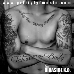 TATOOS ON MY BODY FT K.O.