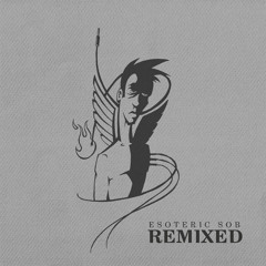 Esoteric Sob feat Amorph - Life [ miktek remix ]