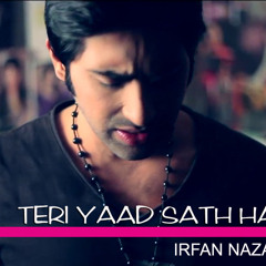 Teri Yaad Sath hai  - Irfan Nazar (HQ AUDIO)