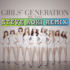 Girls' Generation - Mr. Taxi (Steve Aoki Remix)