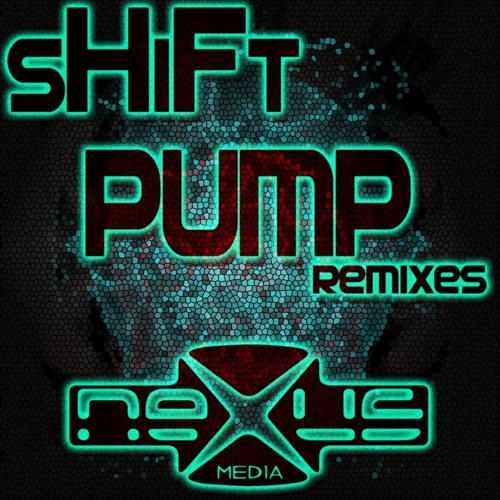 Shift - Pump (Brain Driver RmX)