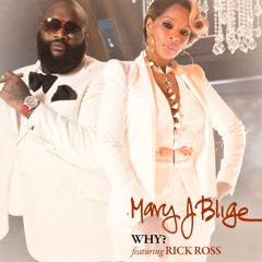 Mary J Blige-Why Ft. Rick Ross