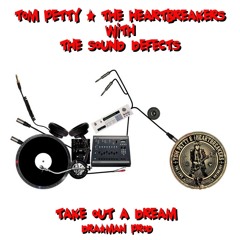 DRA'man - Take Out A Dream (Tom Petty, Heartbreakers, Sound Defects) rock mashups