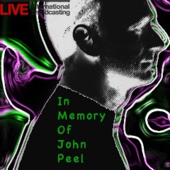In Memory Of John Peel Show Jun 1st 20120601