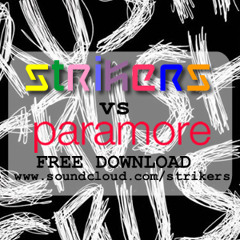 Strikers vs Paramore - Crash :::FREE DOWNLOAD:::