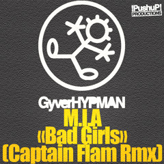 M.I.A-Bad Girls [CaptainFlamRmx] by Gyver Hypman