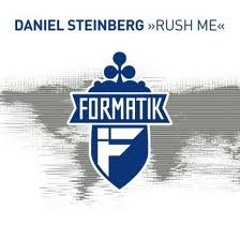Daniel Steinberg - Rush Me