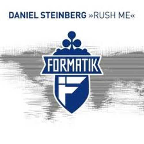 Daniel Steinberg - Rush Me