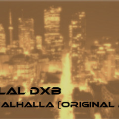 Bilal DXB - Valhalla (Original Mix) (Free D/L)