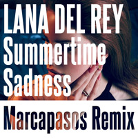Lana Del Rey - Summertime Sadness (Marcapasos Remix)