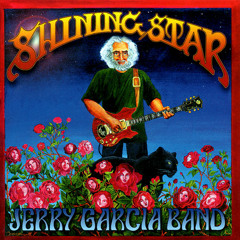 Jerry Garcia Band ~ Shining Star