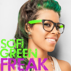 Sofi Green New Single 'Freak' (Dirty Version) Produced by Girl Wonder & Co-Produced by Sofi Green