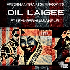 Dil Laigee - Epic Bhangra Ft. Lehmber 2012 (FREE DOWNLOAD)