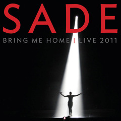 Sade - Is It a Crime (Bring Me Home Live)