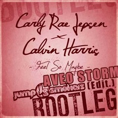 AVEO STORM - CALL ME MAYBE VS. FEEL SO CLOSE (Jump Smokers edit.)
