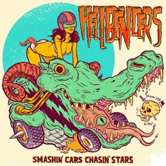 Hellbenders - Smashing Cars, Chasing Stars