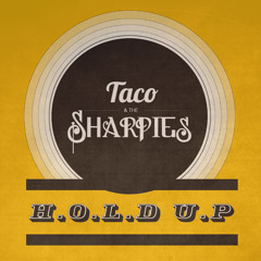 Hold Up Instrumental - Taco & The Sharpies