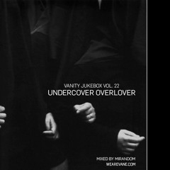 Vanity Jukebox Vol. 22 Undercover Overlover Mixed by Mirandom