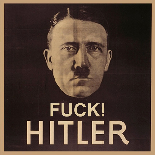 Fuck Hitler by vumetro on SoundCloud - Hear the world's sounds