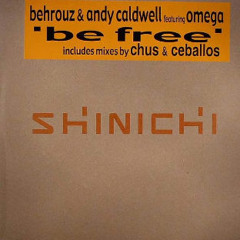 Behrouz and Andy Calwell feat. Omega - Be Free (Chus & Ceballos Iberican Vocal)