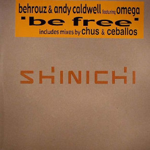 Behrouz and Andy Calwell feat. Omega - Be Free (Chus & Ceballos Iberican Vocal)