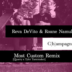 Roane Namuh & Reva DeVito - C(h)ampagne (Most Custom Remix)