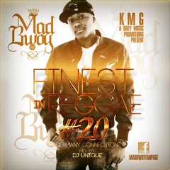 Mad Bwoy-"Finest In Reggae #20" Germany Connecttion Mix & Host By (Dj Unique /Easy Peasy Sound)