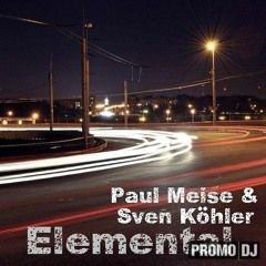 Paul Meise & Sven Köhler - Elemental (Original Mix)